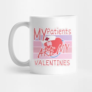 My Patients Are My Valentines Nurse Nursing Scrub Top nurse,Love cute nurse,Life Valentine Day Mug